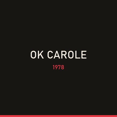 OK Carole