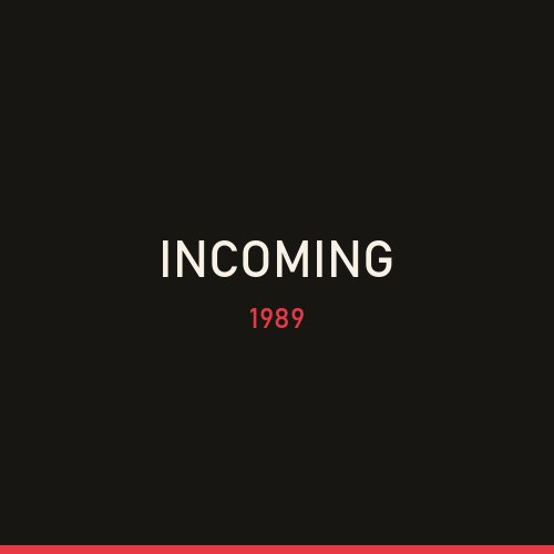 Incoming